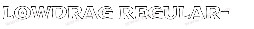 Lowdrag Regular字体转换